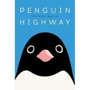Penguin Highway -- Tomihiko Morimi